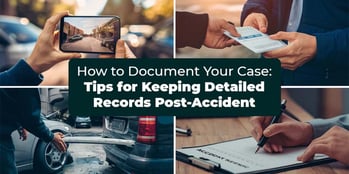 How to Document Your Case - Tips for Keeping Detailed Records Post-Accident